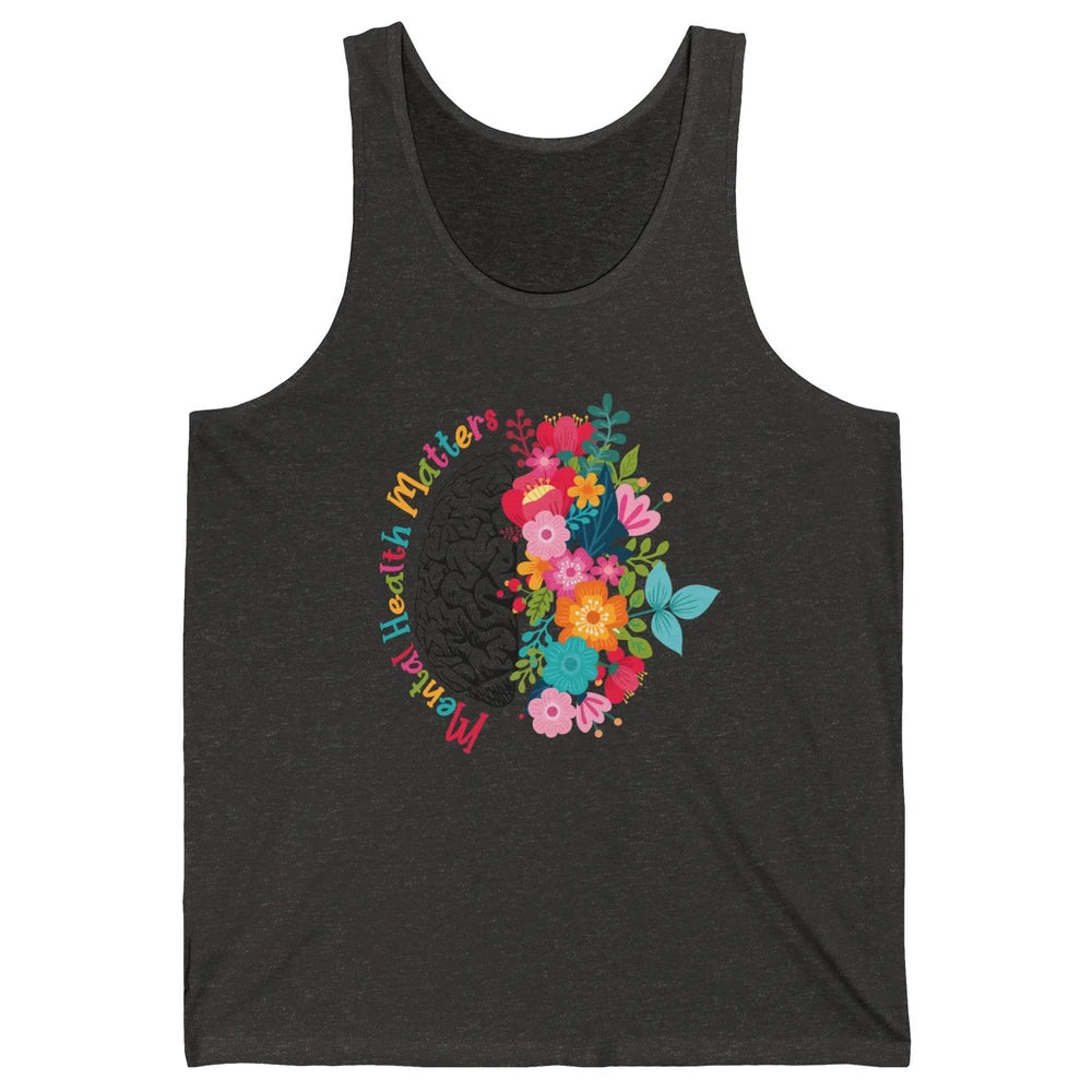 Mental Health Matters Human Brain Flower Bloom Mental Health Unisex Jersey Tank