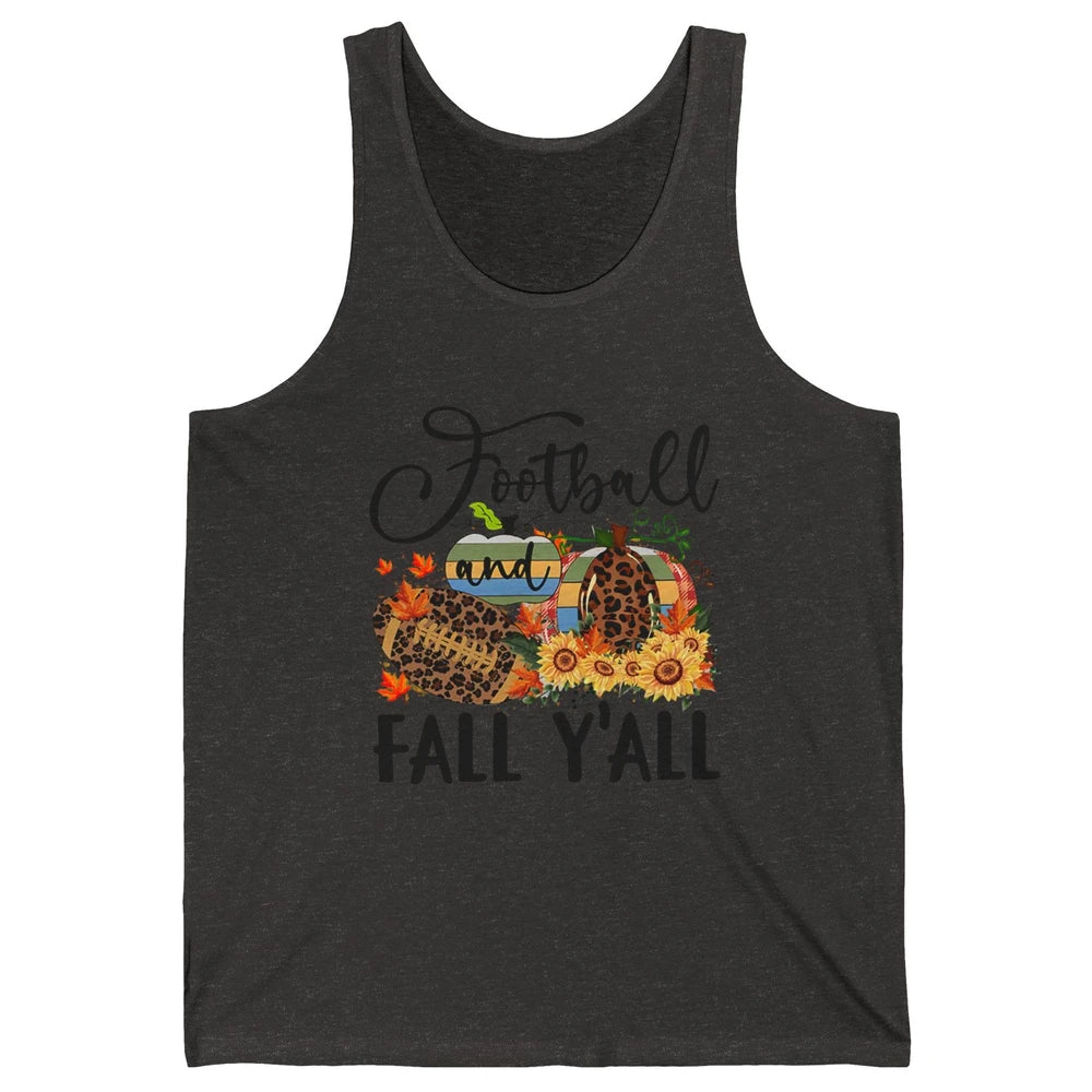 Football And Fall Y'all Leopard Pumpkin Autumn Thanksgiving Unisex Jersey Tank
