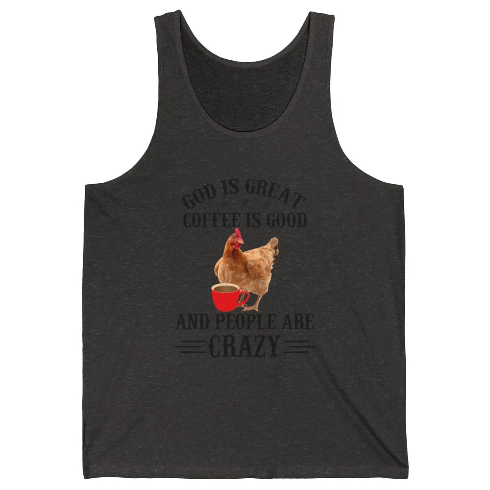 Funny Chicken Hen God Is Great Coffee Jesus Christian Faith Unisex Jersey Tank