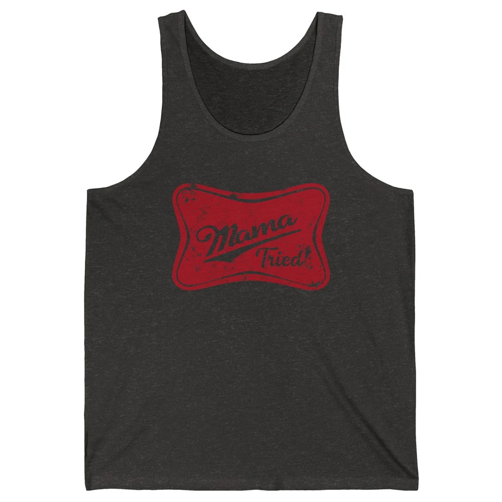 Retro Mama Tried Beer Mama Western Country Mom Drinking Gift Unisex Jersey Tank