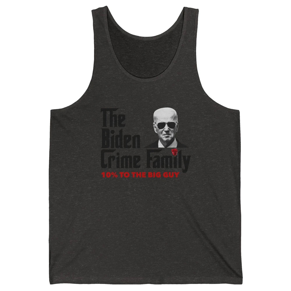 Funny The Biden Crime Family Anti Biden Liberals Democrats Unisex Jersey Tank