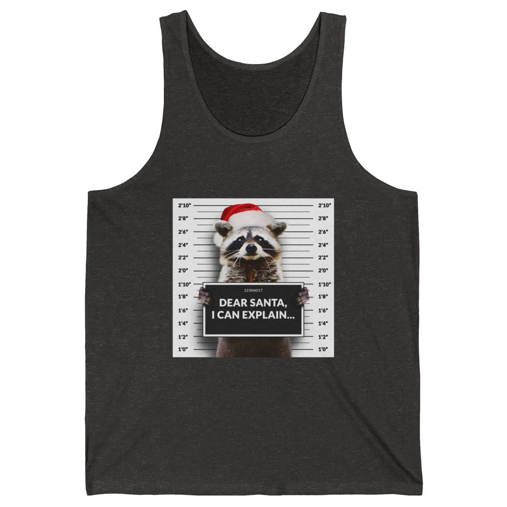 Funny Dear Santa I Can Explain Raccoon Xmas Merry Christmas Unisex Jersey Tank