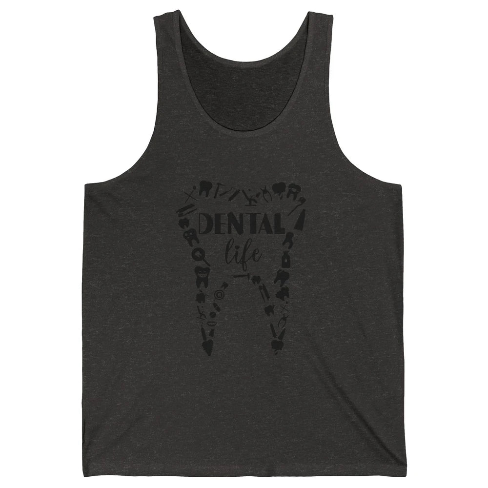Funny Teeth Dental Life Dentist Tools Dental Assistant Gift Unisex Jersey Tank