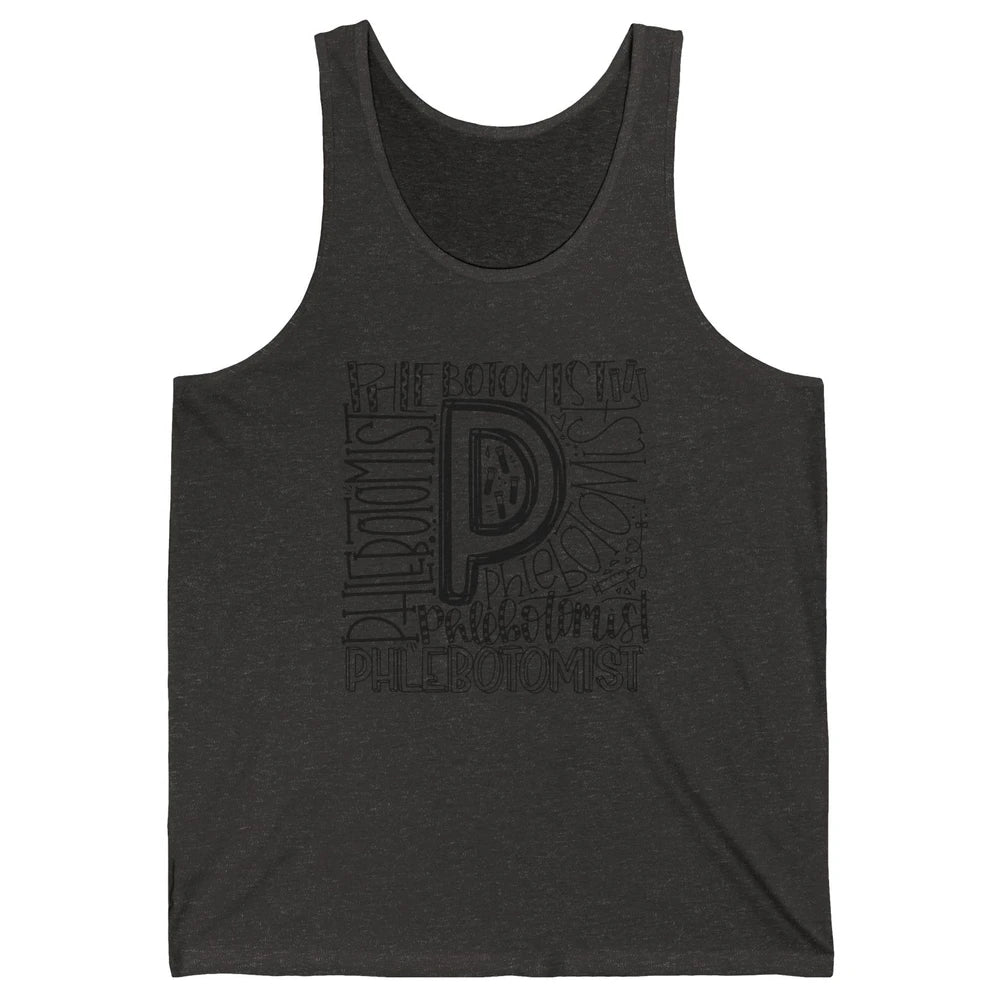 Phlebotomist Life Phlebotomy Typography Venipuncture Therapy Unisex Jersey Tank