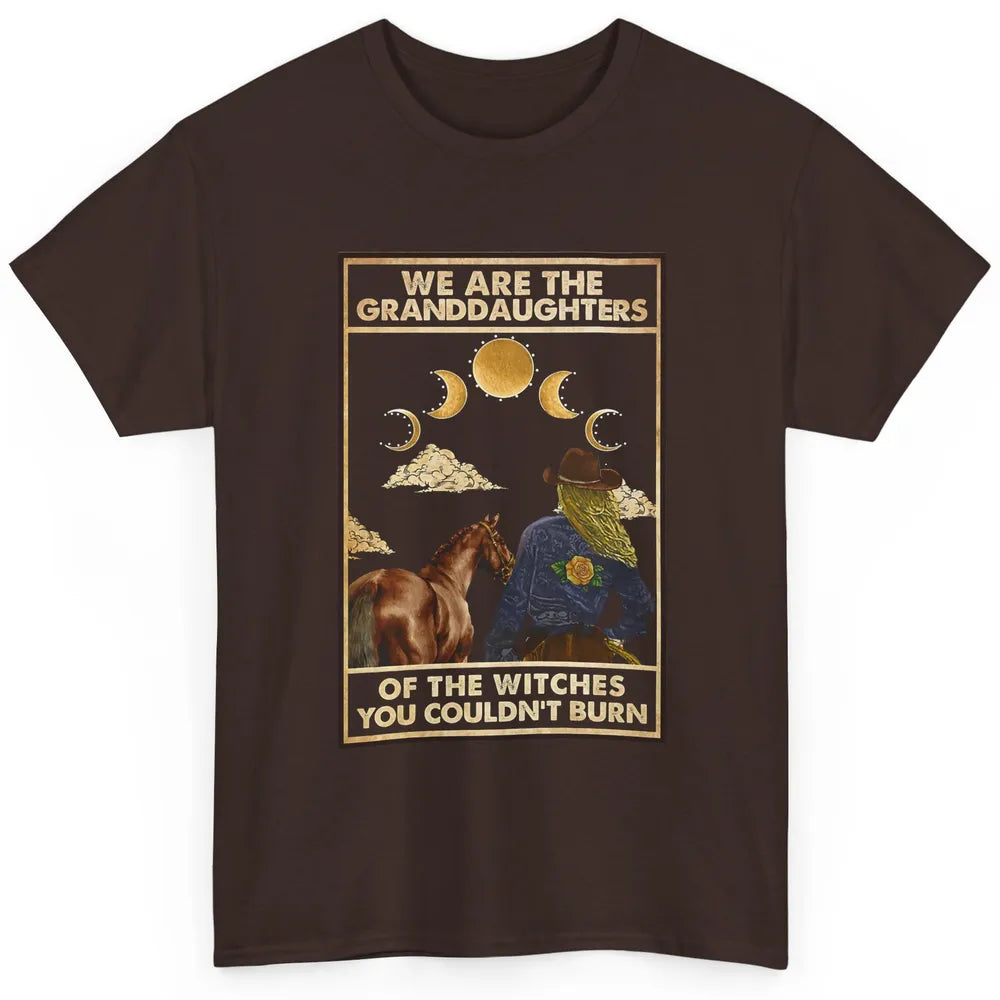 We're The Granddaughters Of Witches Western Cowgirl Horse Classic Unisex T-Shirt