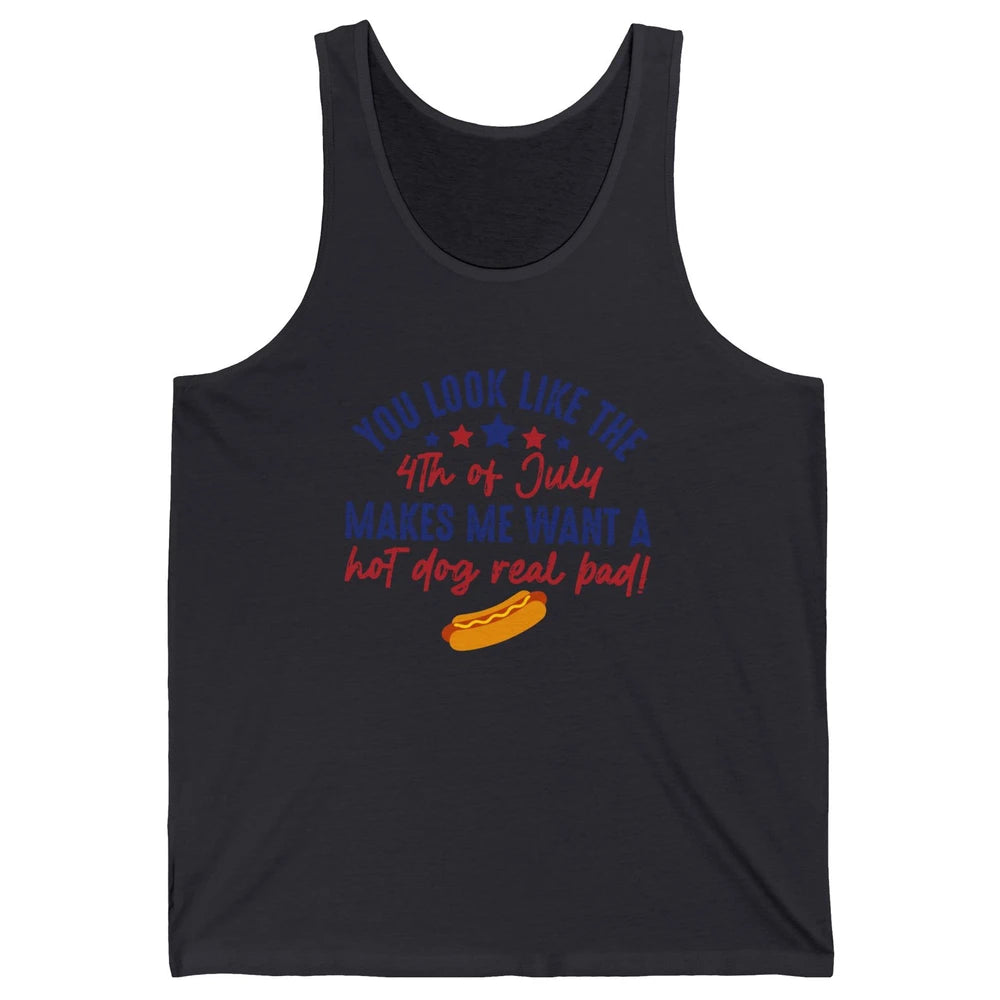Funny You Look Like July 4th Makes Me Want A Hotdog US Flag Unisex Jersey Tank