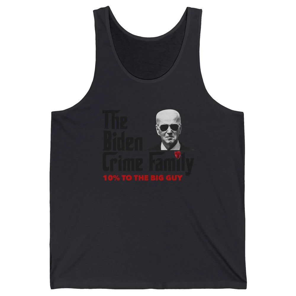 Funny The Biden Crime Family Anti Biden Liberals Democrats Unisex Jersey Tank