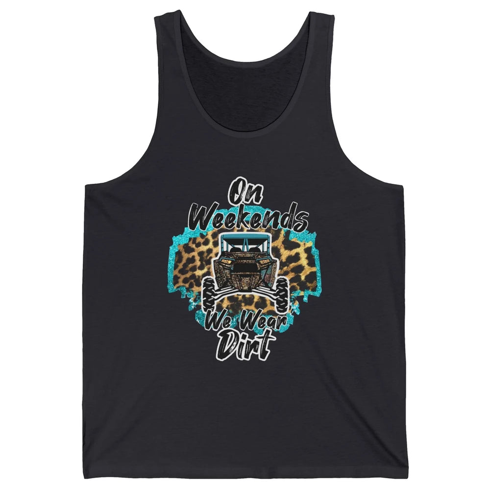 Leopard UTV On Weekend We Wear Mud Riding SXS Life Offroad Unisex Jersey Tank