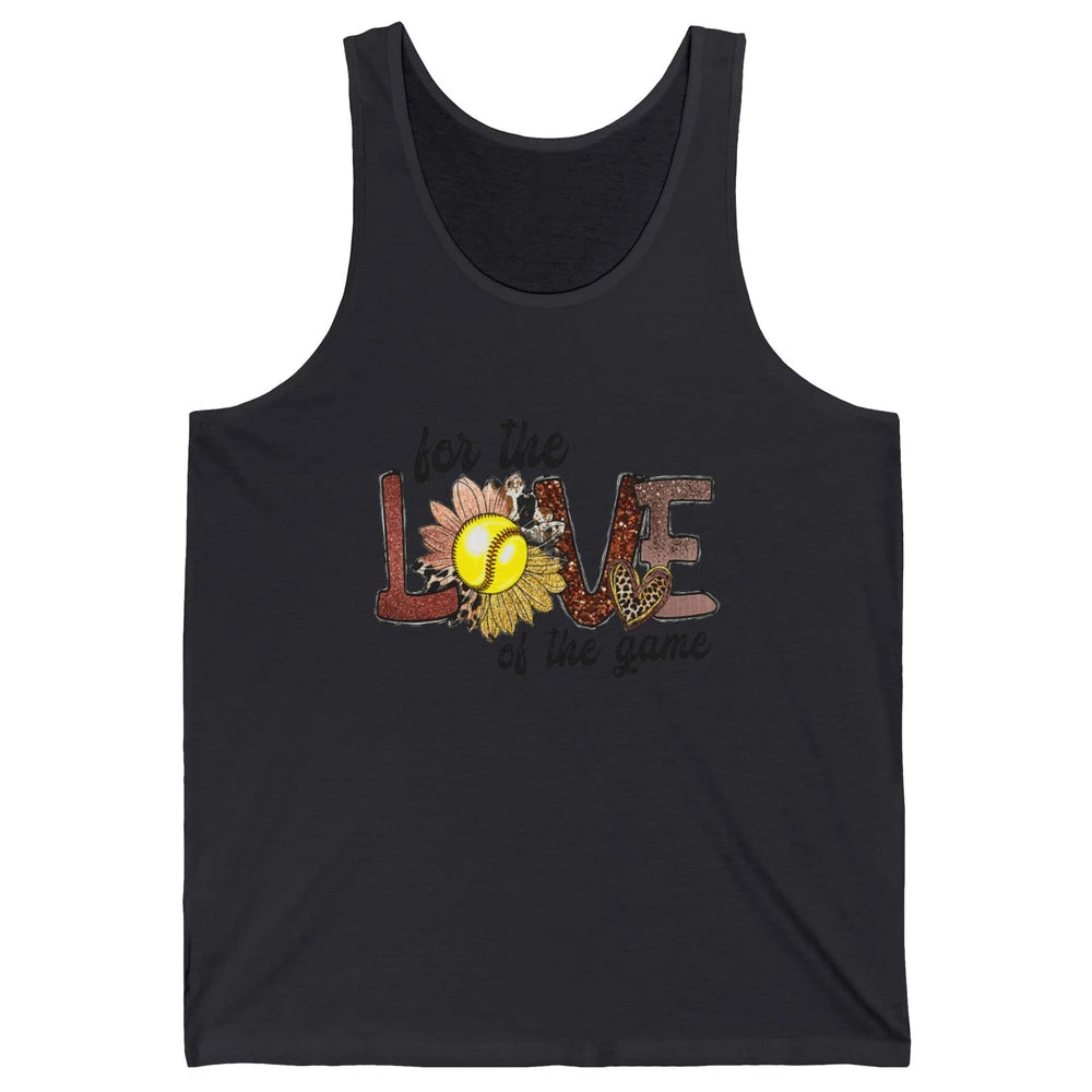 For The Love Of The Game Softball Mom Mothers Day Sunflower Unisex Jersey Tank