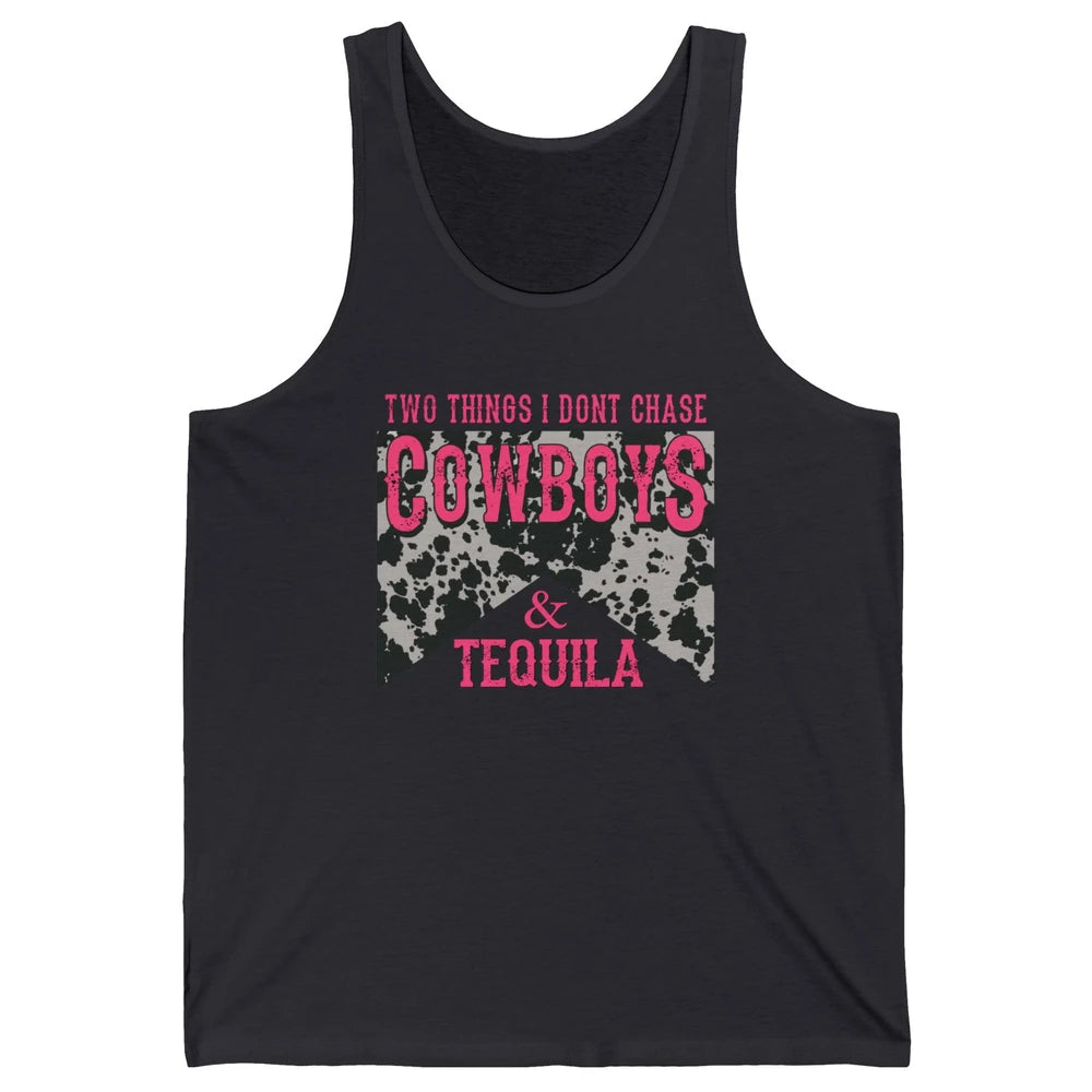 Leopard 2 Things I Don't Chase Cowboys & Tequila Western Unisex Jersey Tank