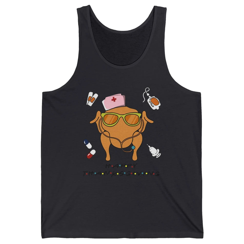 Thanksgiving Nurse Friends Funny Nurse Turkey Day Fall Unisex Jersey Tank