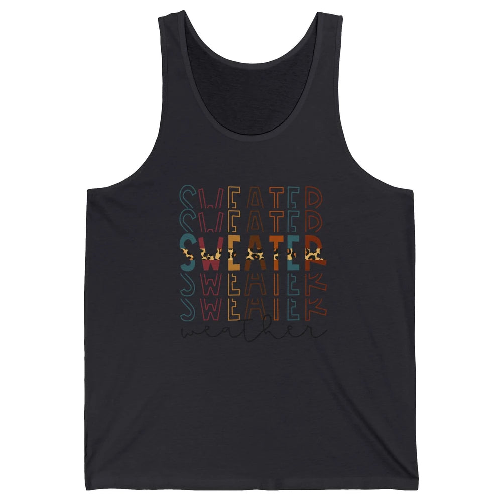 Fall Sweater Weather Leopard Thanksgiving Christmas Costume Unisex Jersey Tank