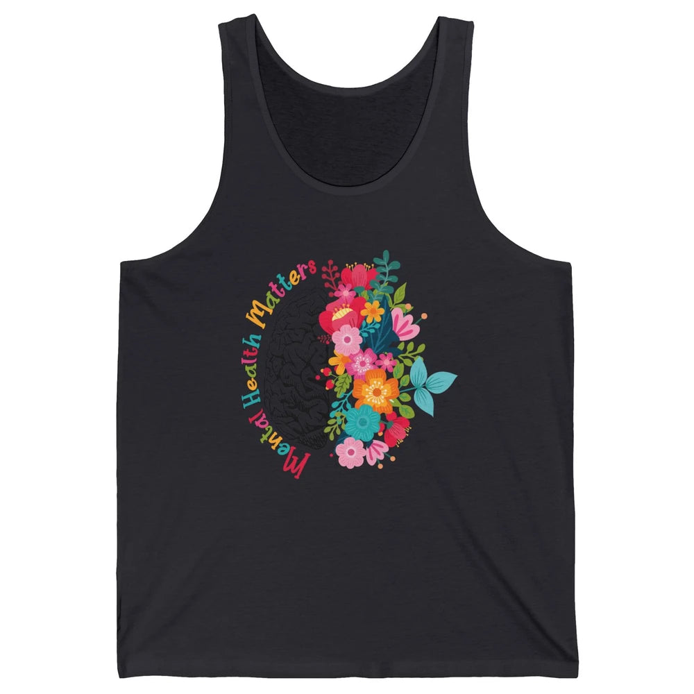 Mental Health Matters Human Brain Flower Bloom Mental Health Unisex Jersey Tank