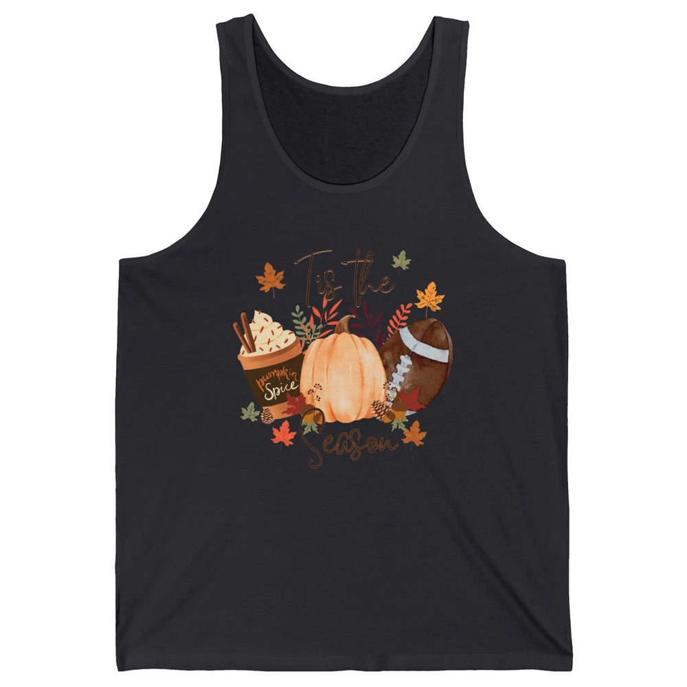Football Pumpkin Spice Tis The Season Fall Leaves Autumn Unisex Jersey Tank