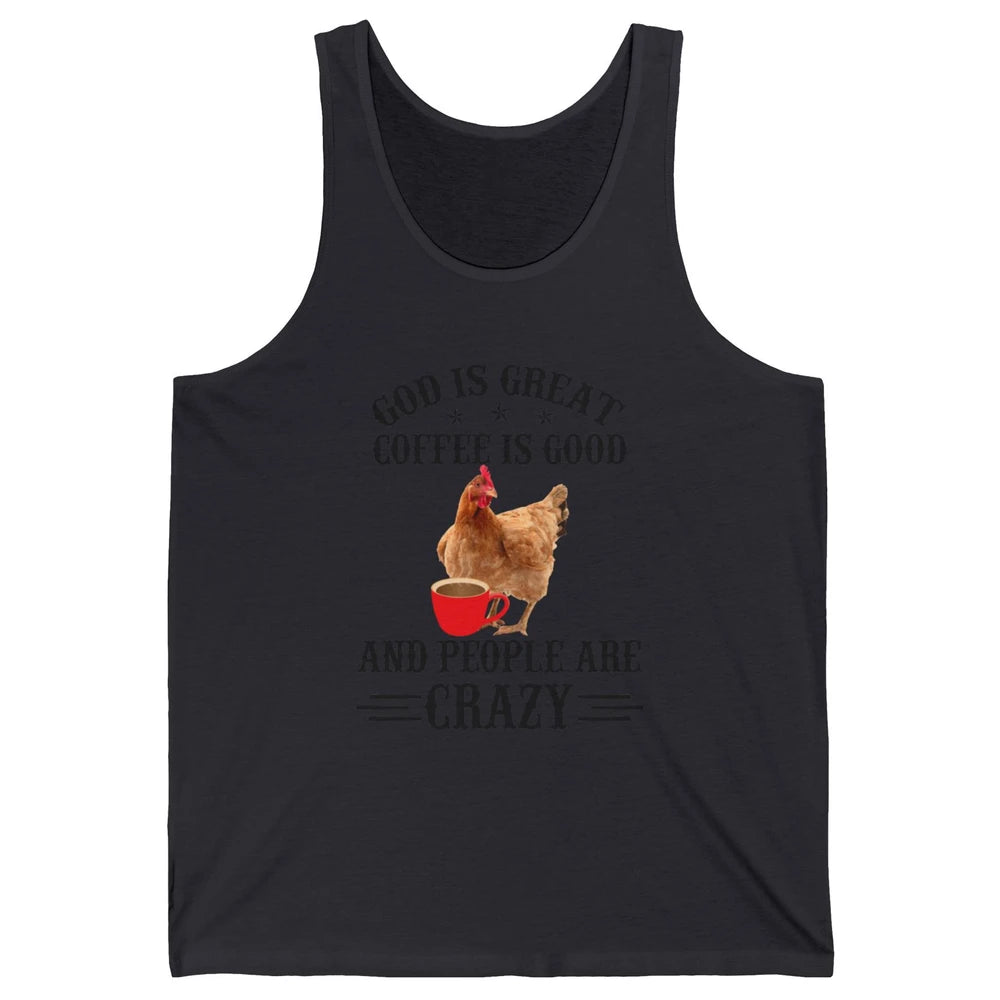 Funny Chicken Hen God Is Great Coffee Jesus Christian Faith Unisex Jersey Tank