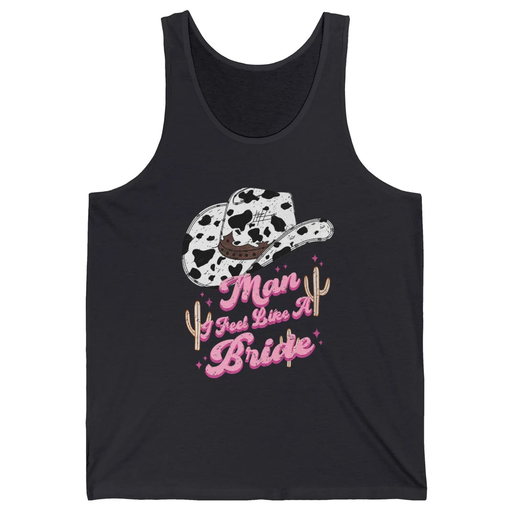 Groovy Man I Feel Like A Bride Retro Cool Cowboy Hat Western Unisex Jersey Tank