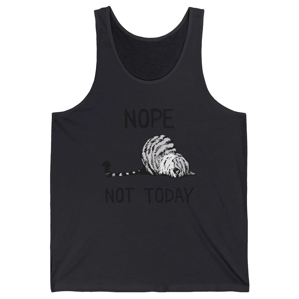 Lazy Cat Nope Not Today Funny Cat Sarcastic Cat Lovers Gift Unisex Jersey Tank