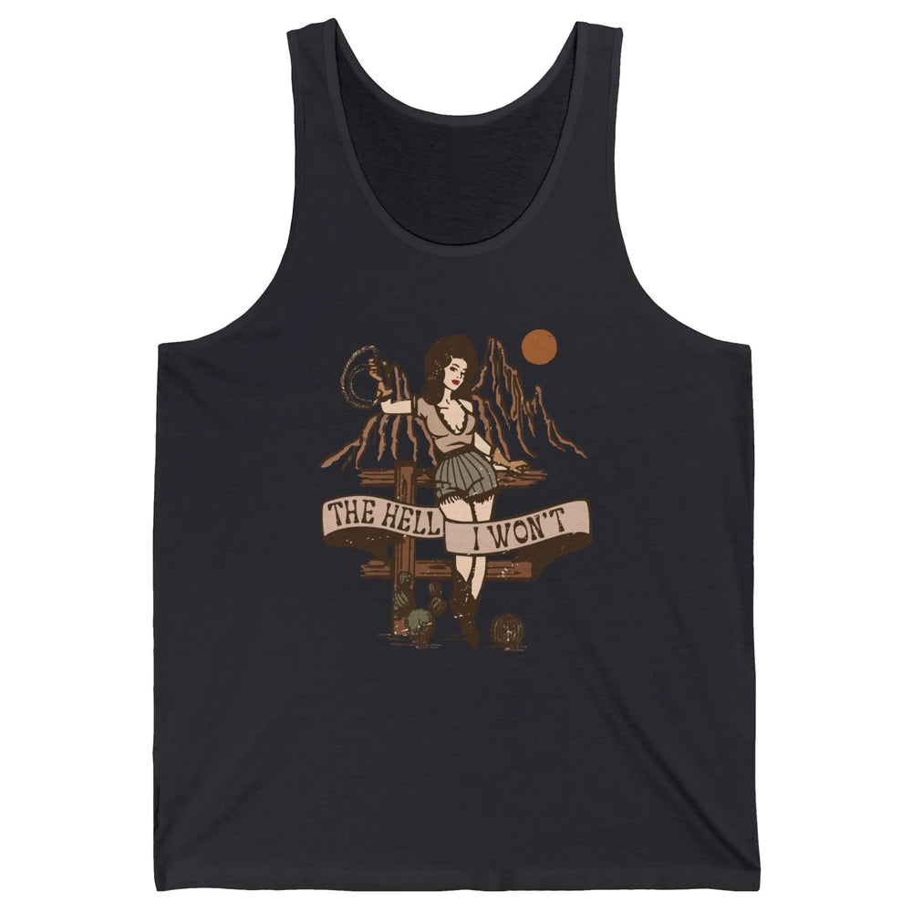 Retro Cowgirl The Hell I Won't Western Country Rodeo Mom Unisex Jersey Tank