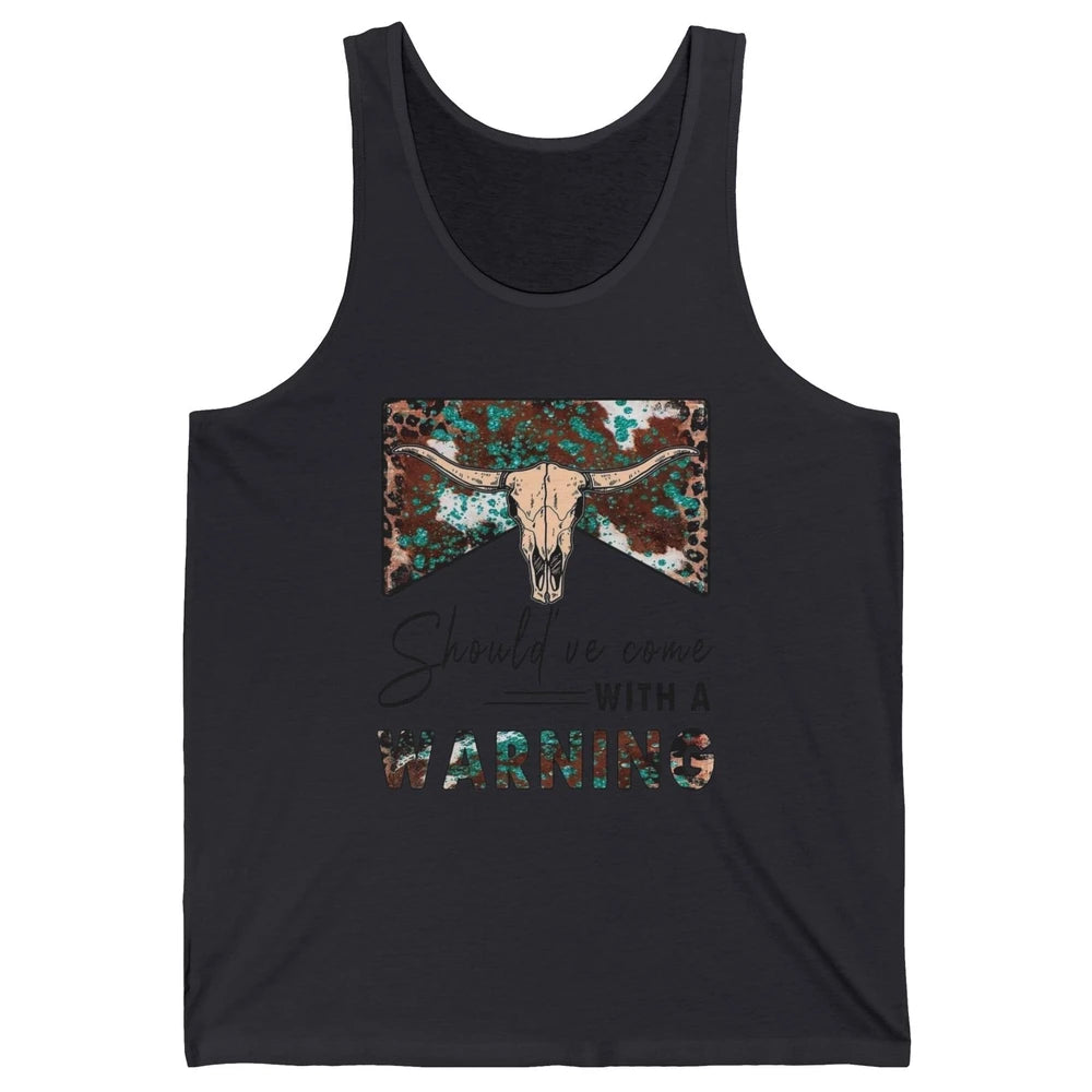 Retro Bull Skull Should've Come With Warning Western Country Unisex Jersey Tank