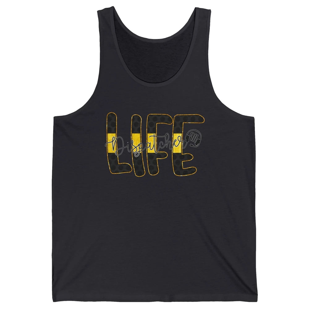 Dispatcher Life Telecommunicator Week 911 Operator Unisex Jersey Tank