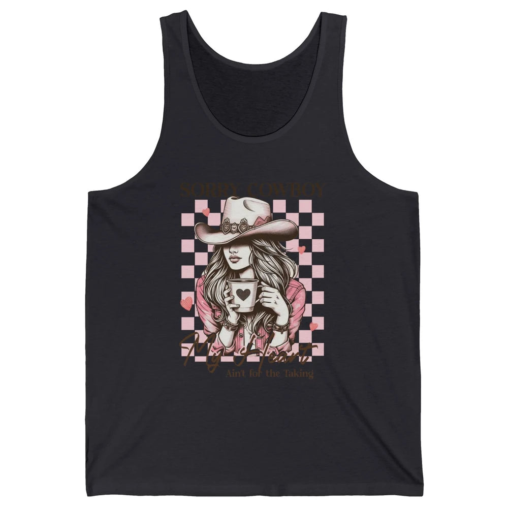 Sorry Cowboy My Heart Ain't For The Taking Cowgirl Rodeo Vintage Howdy Valentine Love Unisex Jersey Tank