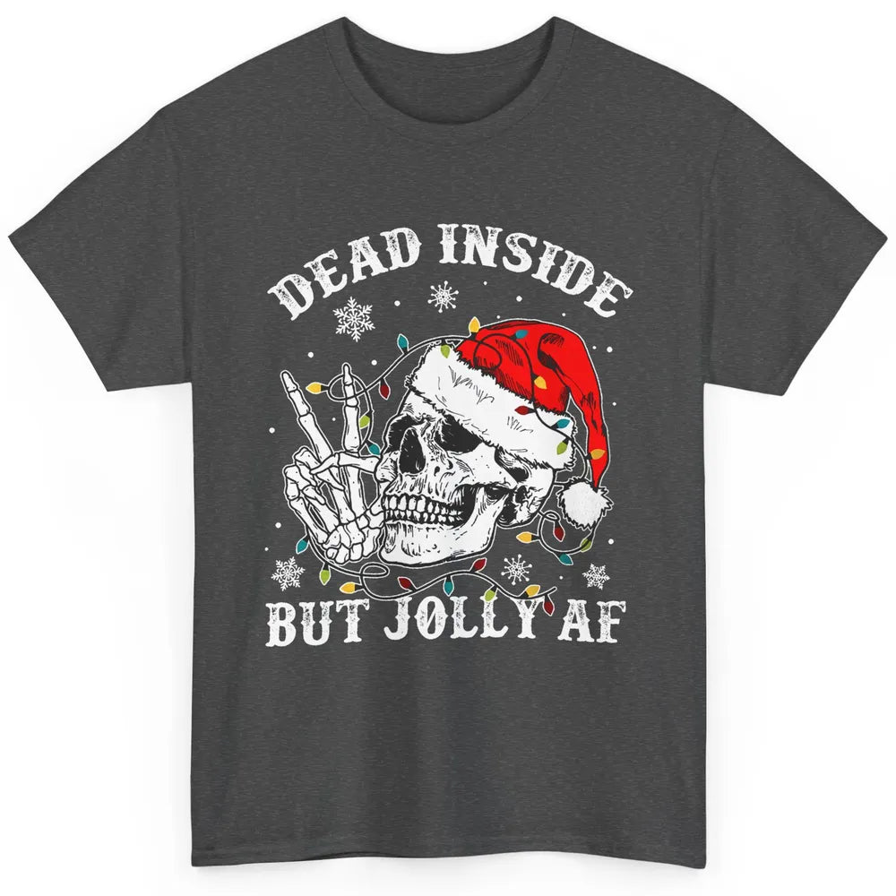 Skeleton Christmas Dead Inside But Jolly AF Merry Christmas Classic Unisex T-Shirt
