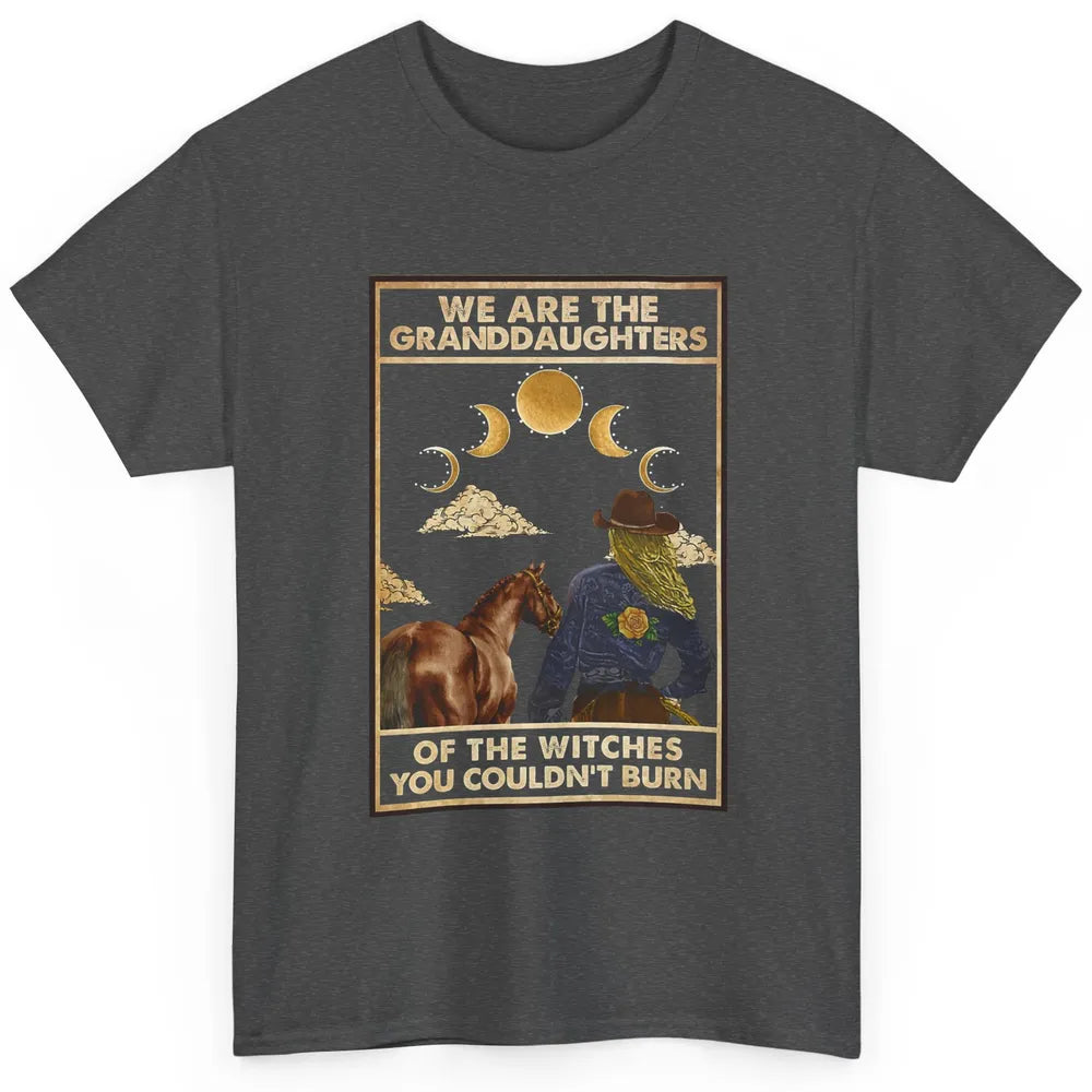 We're The Granddaughters Of Witches Western Cowgirl Horse Classic Unisex T-Shirt