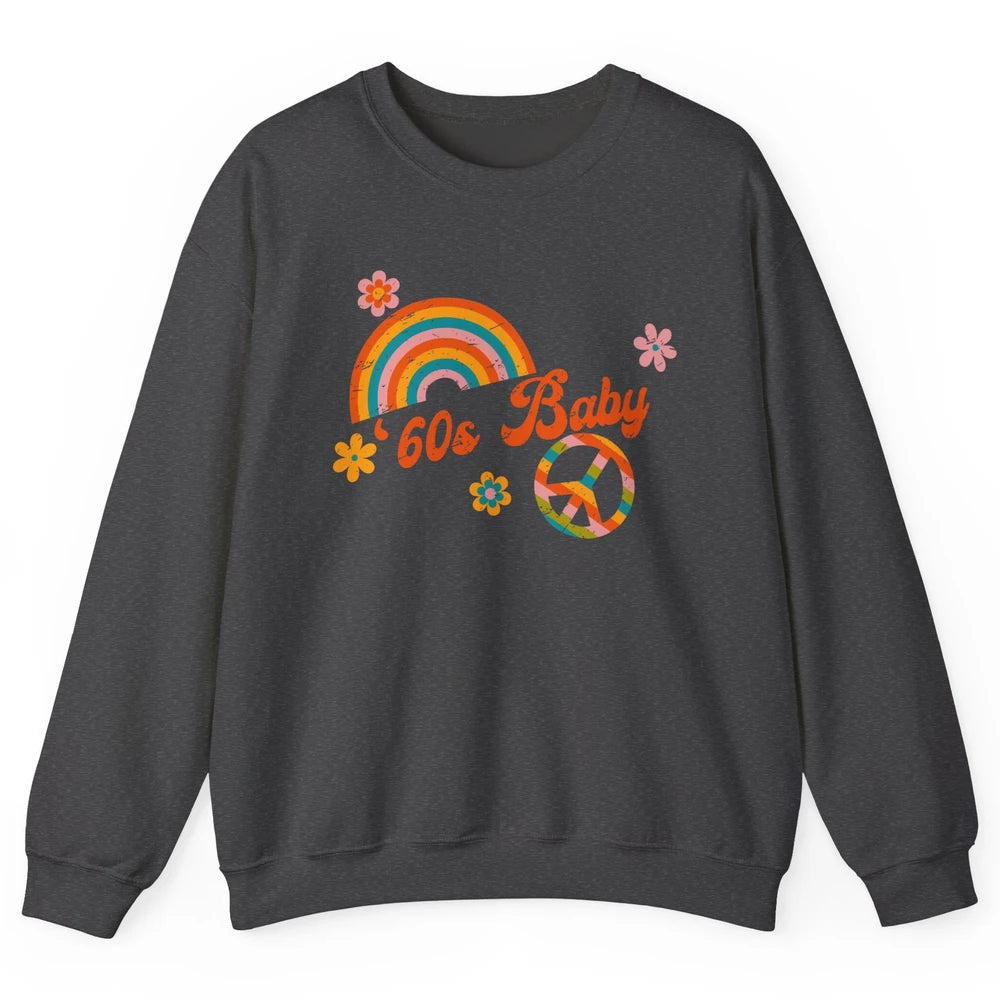 Retro Rainbow 60s Baby Made In 60s 1960s Born Birthday Day Unisex Crewneck Sweatshirt