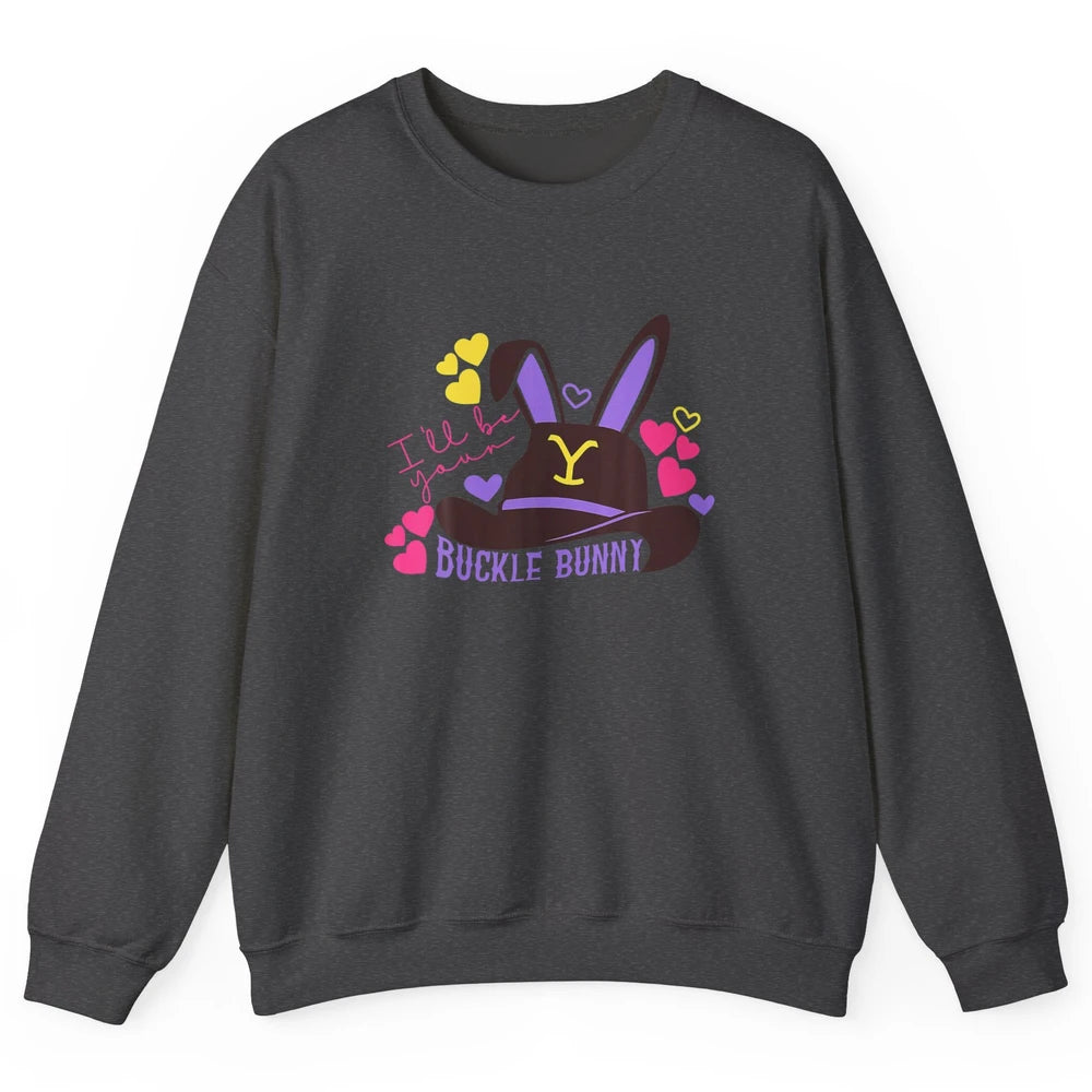 Be Your Buckle Bunny Cowboy Hat Easter Western Cowhide Texas Unisex Crewneck Sweatshirt