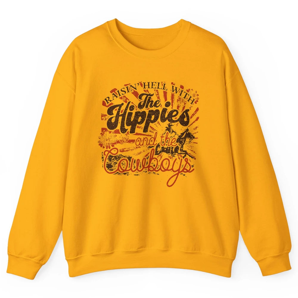 Retro Raisin' Hell With The Hippies And The Cowboys Country Unisex Crewneck Sweatshirt