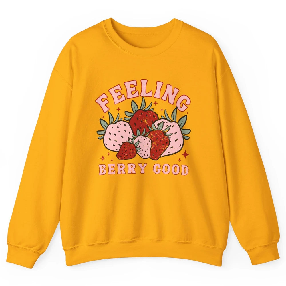 Retro Strawberry Feeling Berry Good Positive Mind Happy Life Unisex Crewneck Sweatshirt
