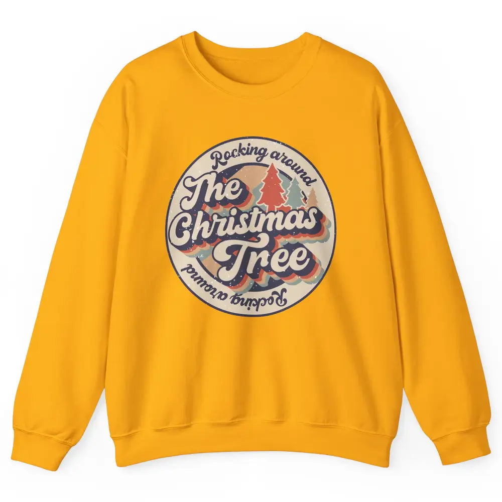 Retro Rocking Around Christmas Tree Merry Christmas Vibes Unisex Crewneck Sweatshirt