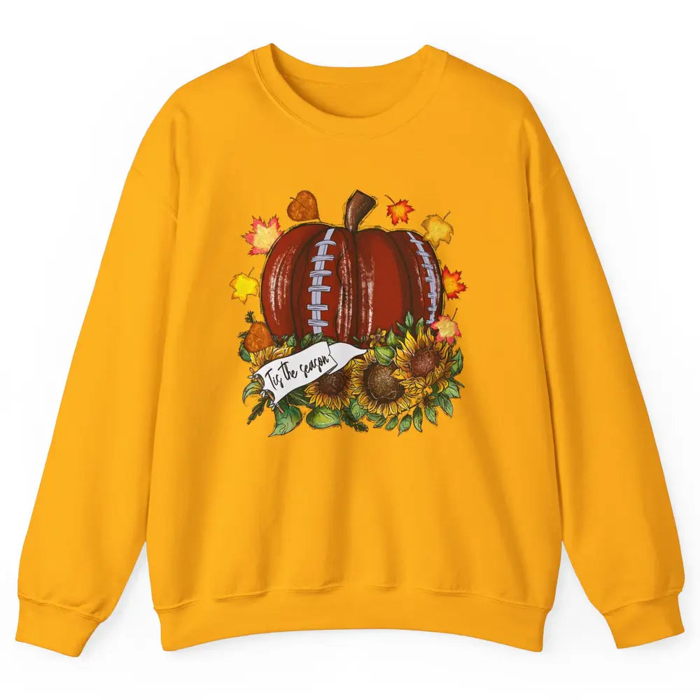 Football Pumpkin Tis The Season Sunflower Fall Leaves Autumn Unisex Crewneck Sweatshirt