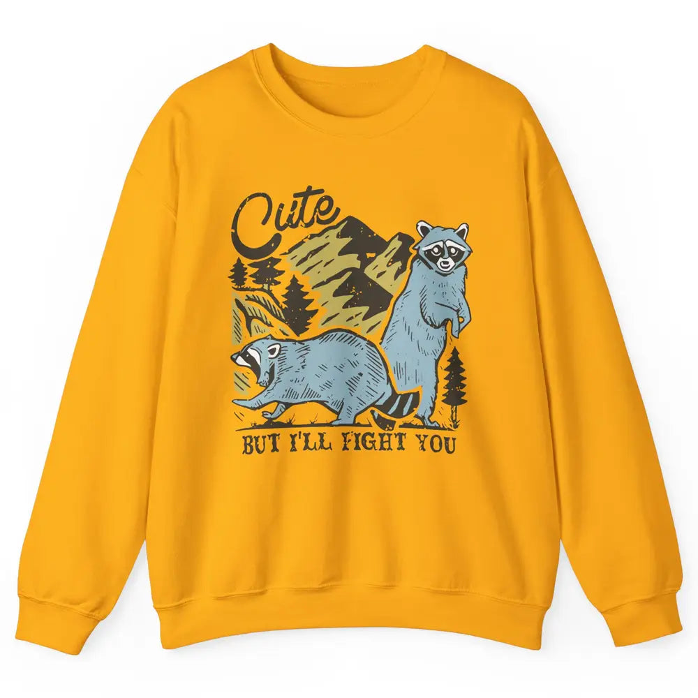 Retro Raccoon Cute But I'll Fight You Anarchy Trash Raccoon Unisex Crewneck Sweatshirt