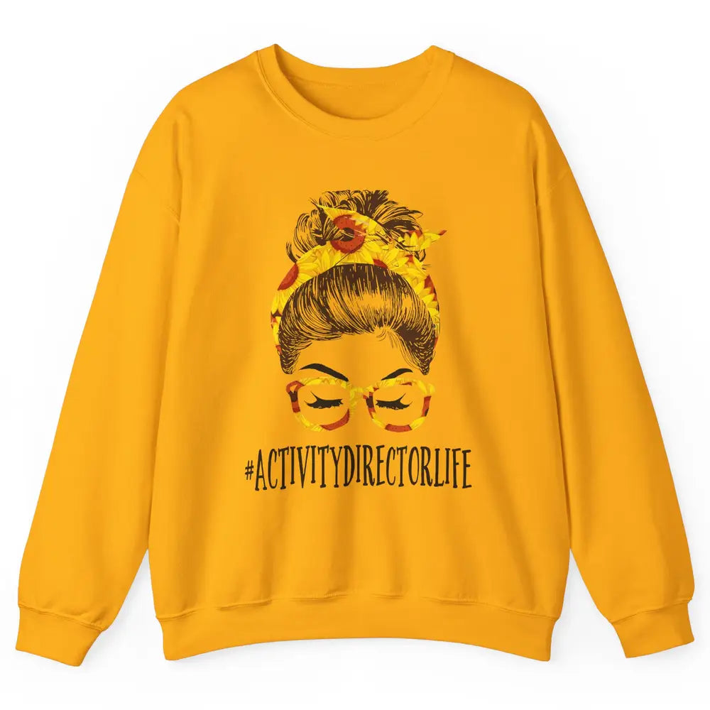 Activity Director Life Messy Bun Hair Headband Nursing Mom Unisex Crewneck Sweatshirt