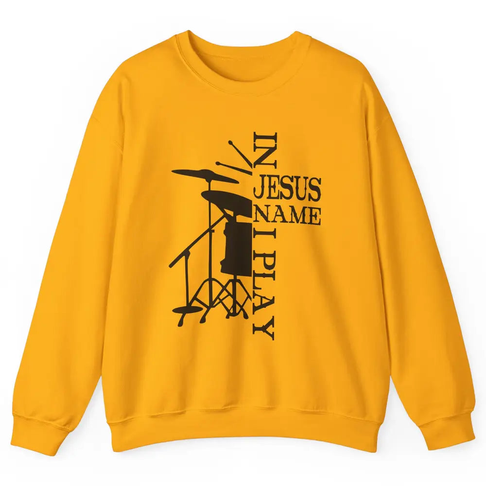 Vintage Drums In Jesus Name I Play Drumming Lovers Drummers Unisex Crewneck Sweatshirt