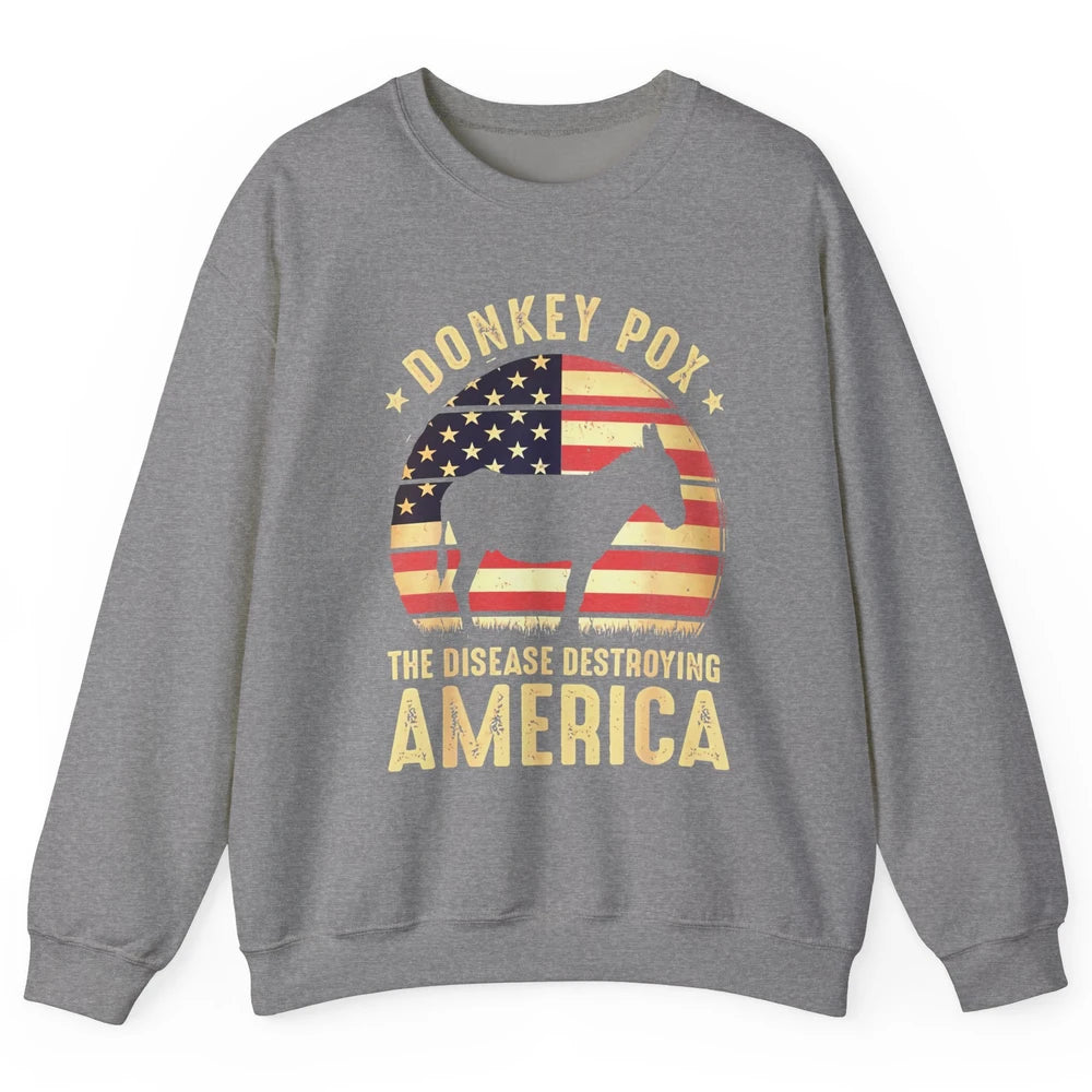Vintage Donkey Pox The Disease Destroying America Usa Flag Unisex Crewneck Sweatshirt