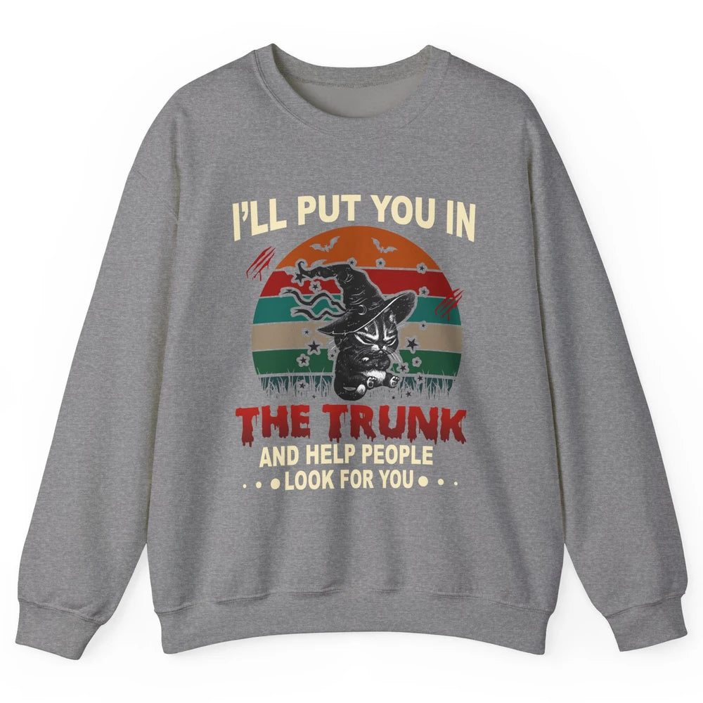 Vintage Funny Halloween Cat Witch I'll Put You In The Trunk Unisex Crewneck Sweatshirt