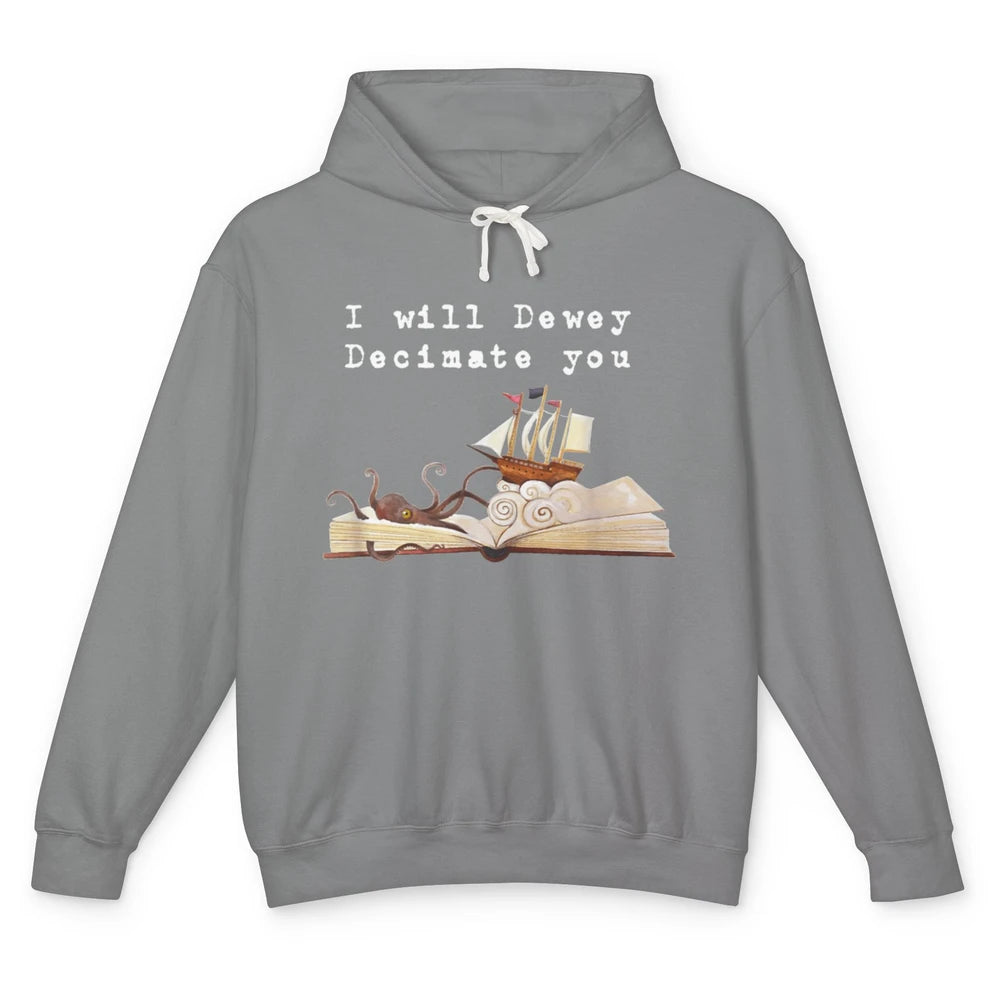 I Will Dewey Decimate You Book Reader Library Vintage Books Unisex Lightweight Hoodie