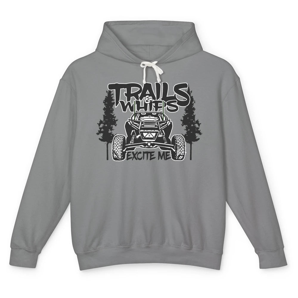 Trails and Whips Excite Me RZR SXS Offroad Riding Life Gift Unisex Lightweight Hoodie