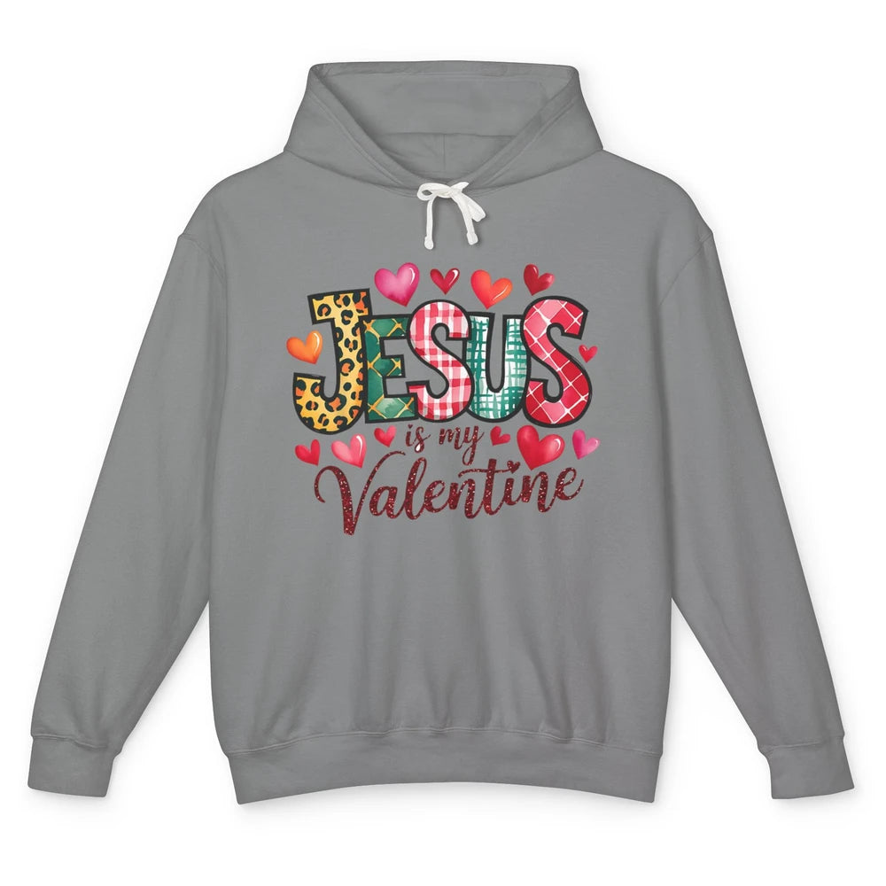 Jesus Is My Valentine Christian Religious Heart Love Bible Verse God Lover Church Unisex Lightweight Hoodie