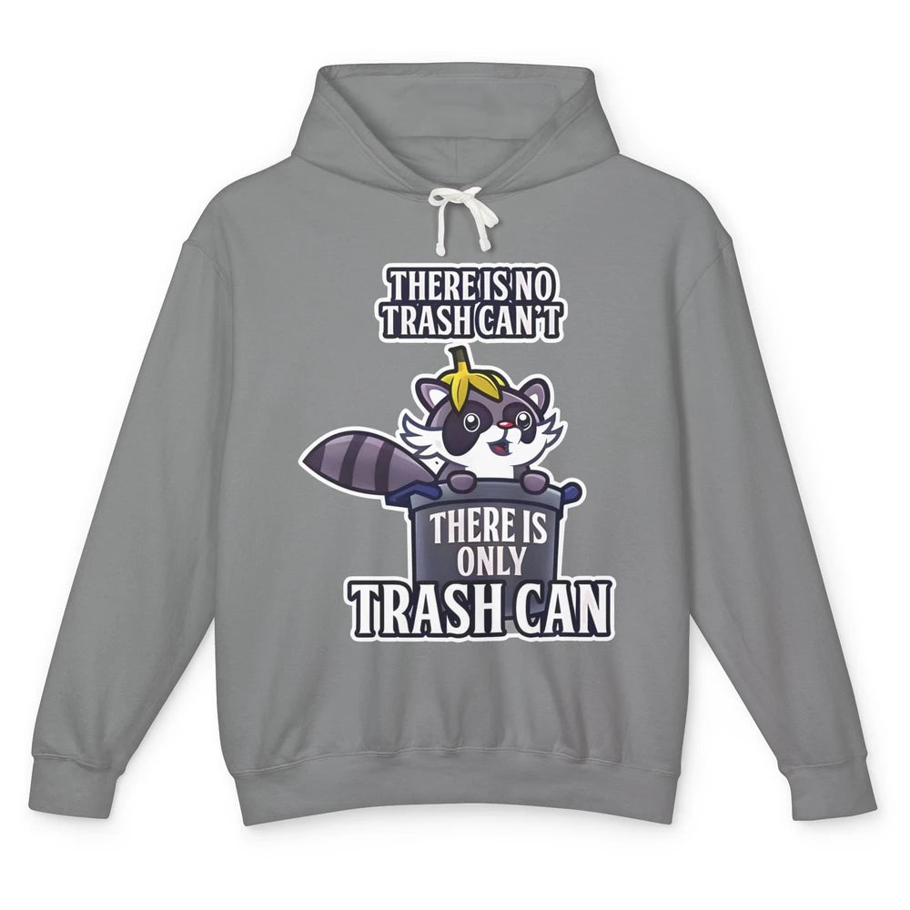 Retro Raccoon No Trash Can't Only Trash Can Motivational Unisex Lightweight Hoodie