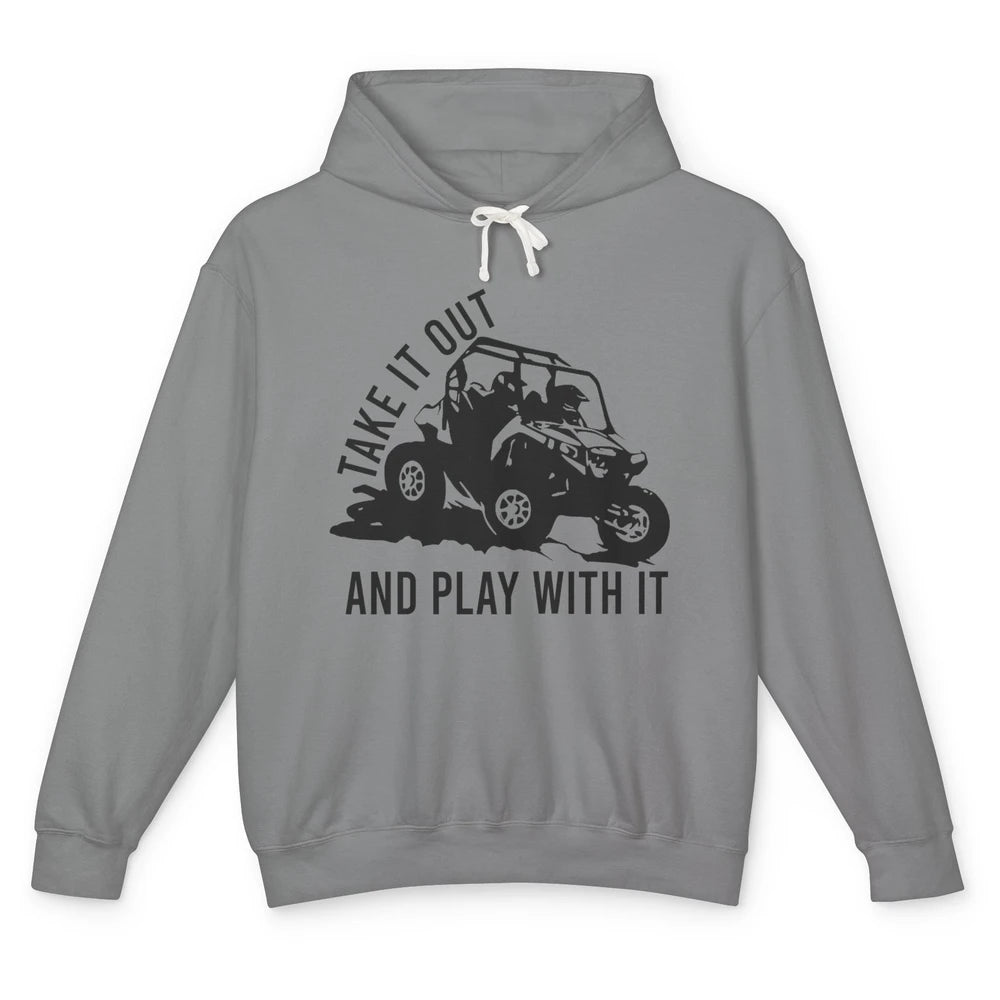 Retro Offroad ATV Take It Out Play With It SXS Mud Riding Unisex Lightweight Hoodie