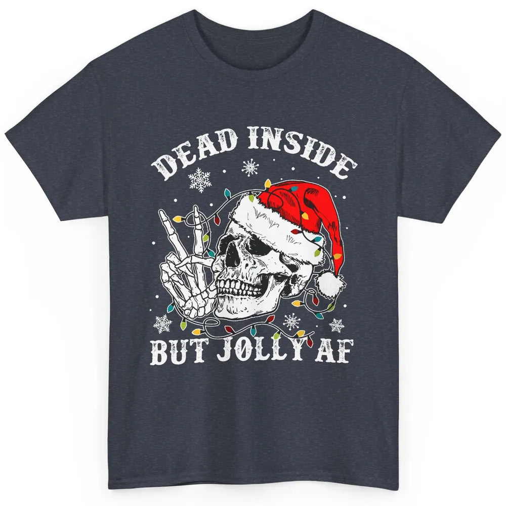 Skeleton Christmas Dead Inside But Jolly AF Merry Christmas Classic Unisex T-Shirt