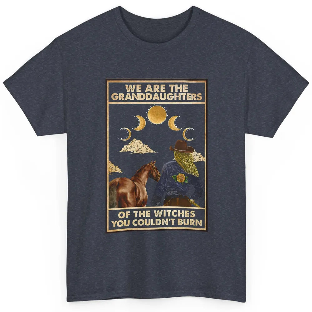 We're The Granddaughters Of Witches Western Cowgirl Horse Classic Unisex T-Shirt