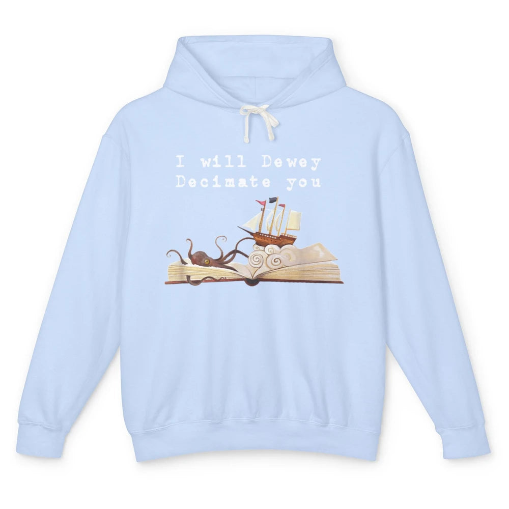 I Will Dewey Decimate You Book Reader Library Vintage Books Unisex Lightweight Hoodie