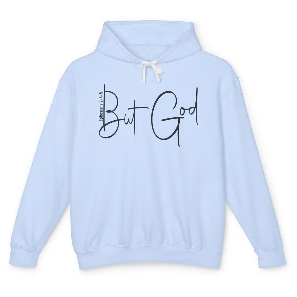 Christian Faith But God Bible Verse Ephesians Motivational Unisex Lightweight Hoodie