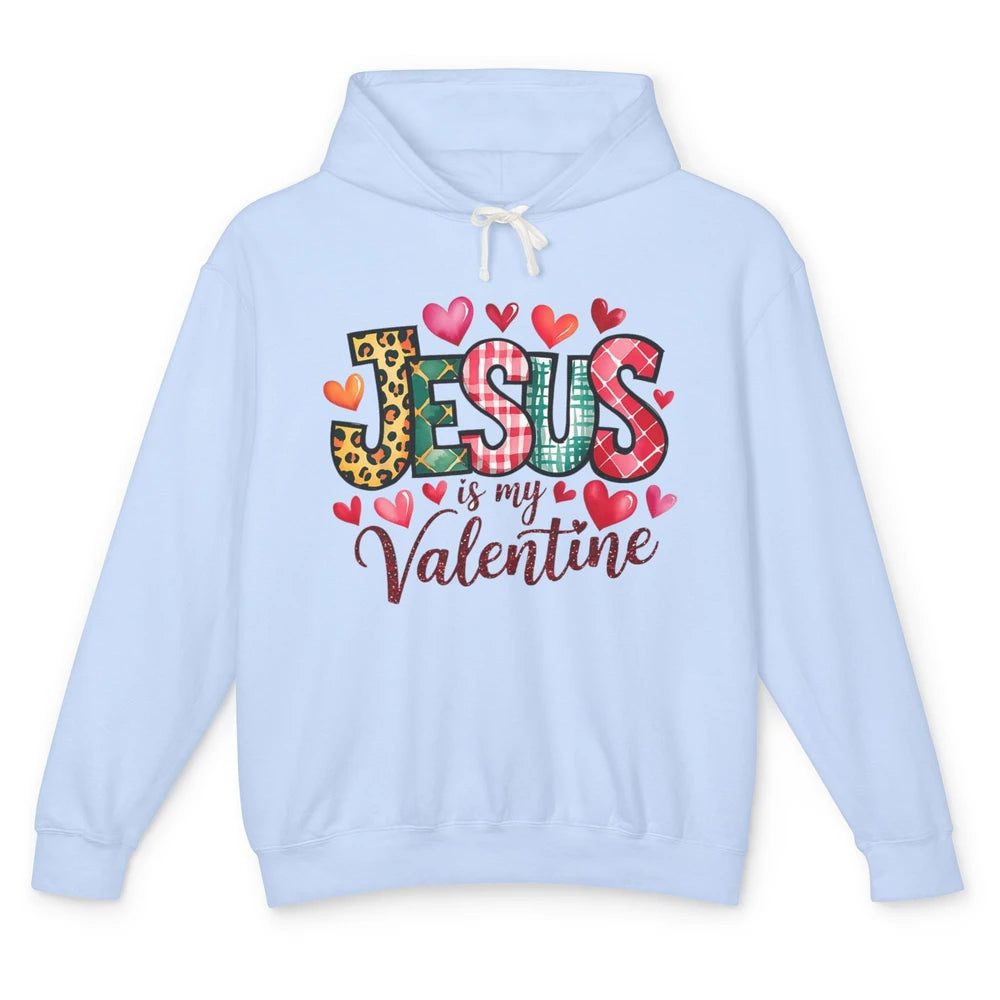 Jesus Is My Valentine Christian Religious Heart Love Bible Verse God Lover Church Unisex Lightweight Hoodie