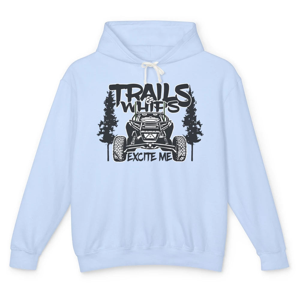 Trails and Whips Excite Me RZR SXS Offroad Riding Life Gift Unisex Lightweight Hoodie