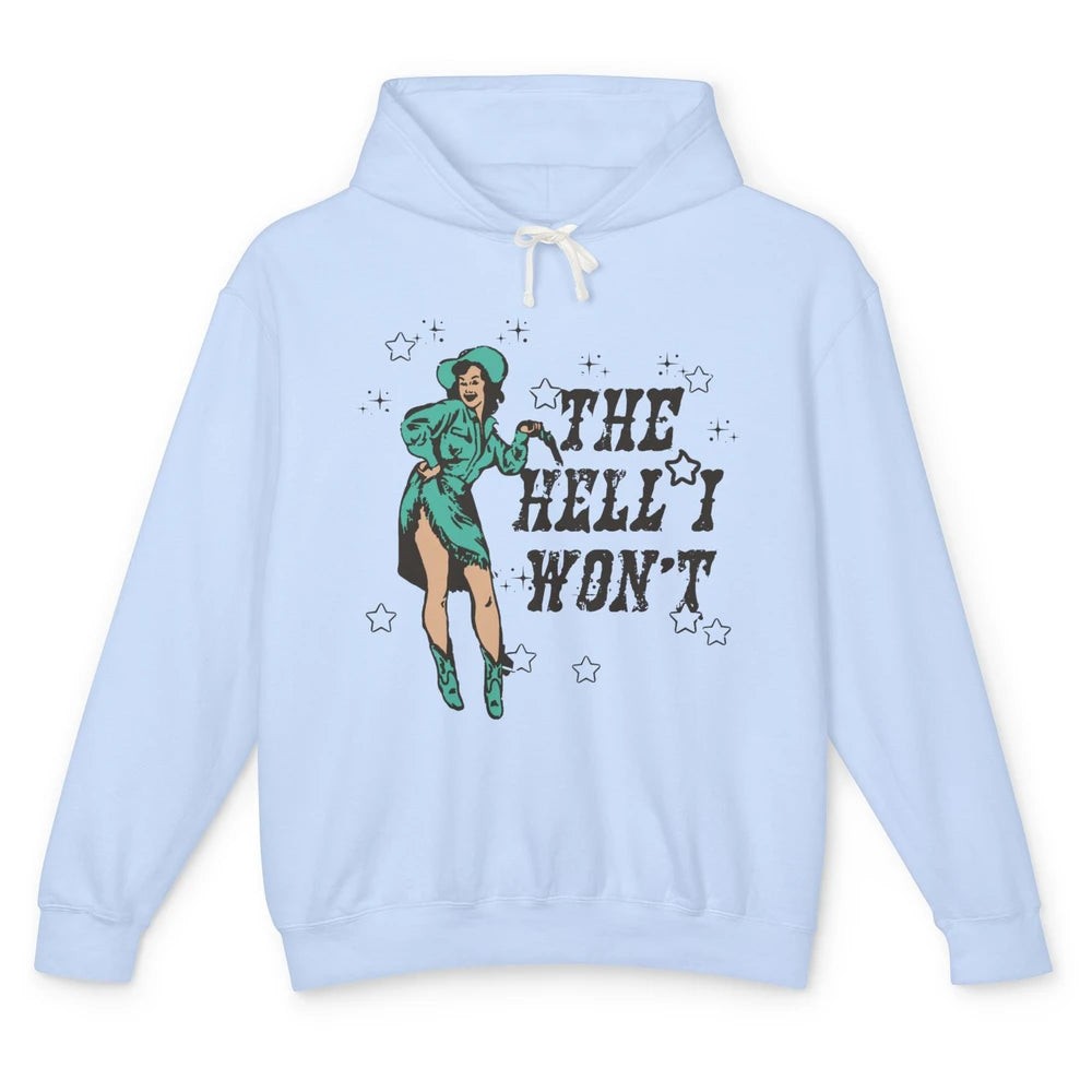 Retro Cowgirl The Hell I Won't Western Country Rodeo Mom Unisex Lightweight Hoodie